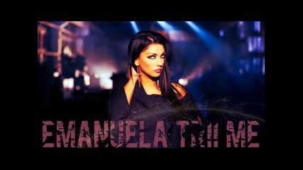 Емануела - Трий ме