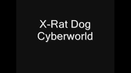 X - Ray Dog - Cyberworld