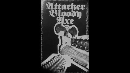 Attacker Bloody Axe - Steel Of Darkness 