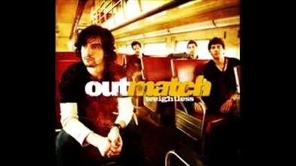 Outmatch - Losing You