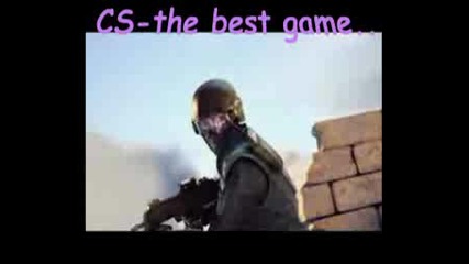 Cs - The best game forewer;;.. 