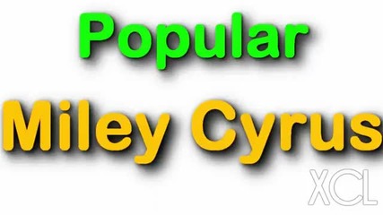 Miley ;; Popular