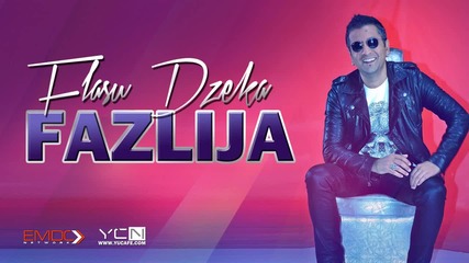 !!! Fazlija - 2015 - Flasu Dzeka