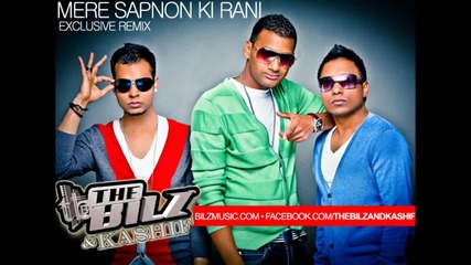 The Bilz & Kashif - Mere Sapnon Ki Rani (bollywood Remix)
