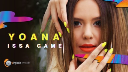 Yoana - Issa Game (by Monoir) (Official Lyric Video)
