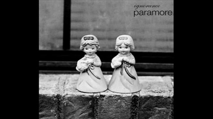 Paramore - Ignorance