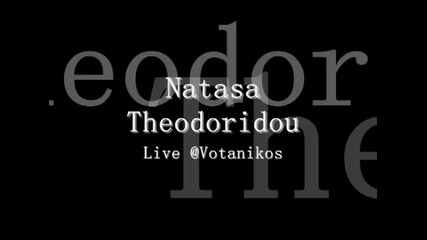 Natasa Theodoridou Live Votanikos Medley (4)