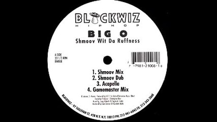Big O - Shmoov wit da Ruffness