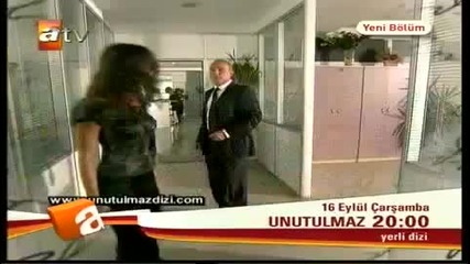 Незабравима Unutulmaz 24 и 25 епизод реклама 