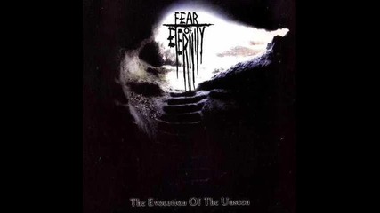 Fear Of Eternity - The Evocation Of The Unseen (full Album)