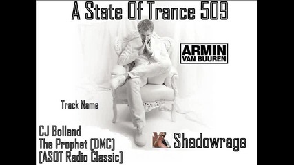 Armin Van Buuren in A State Of Trance 509 - The Prophet [dmc] Asot Radio Classic