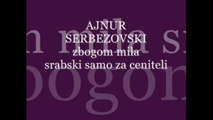 Ajnur Serbezovski - Zbogom Mila (samo Za Ceniteli)