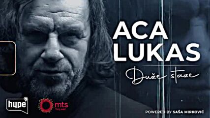 Aca Lukas - Duze staze (0fficial Audio).mp4