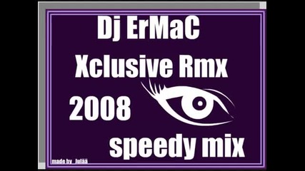 Dj Ermac Xclusive Rmx 2008