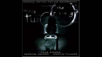The Ring 2 Soundtrack Zimmer, Lohner & Tillman - I'll Follow Your Voice