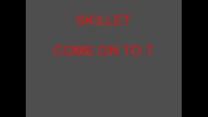 Skillet - Come on to the future