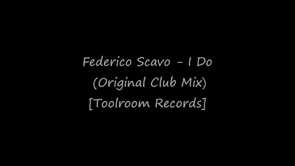 Federico Scavo - I Do (original Club Mix)