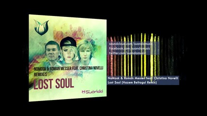 Nomosk & Roman Messer feat. Christina Novelli - Lost Soul ( Hazem Beltagui Remix)