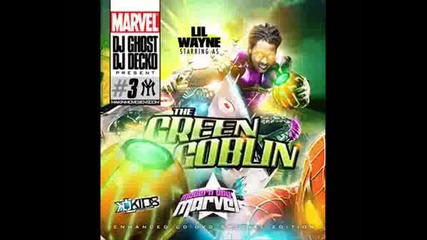 Lilwayne - Gangsta Muzik The Green Goblin!