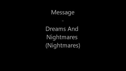 Message - Dreams And Nightmares (nightmares)
