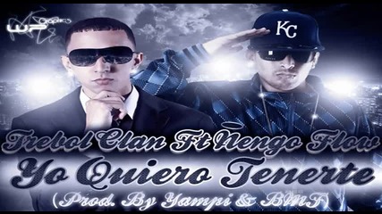 Trebol Clan Feat. Nengo Flow - Yo Quiero Tenerte 