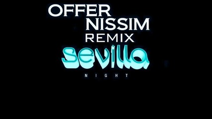 [release]offer Nissim - Sevilla Night (remix)
