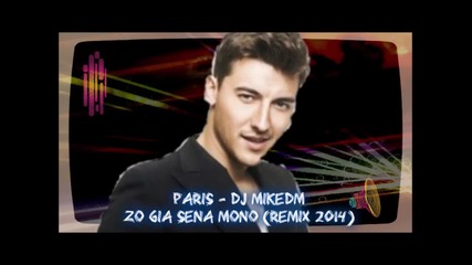 Paris - Zo Gia Sena Mono Remix Dj Mikedm (new Single2014)