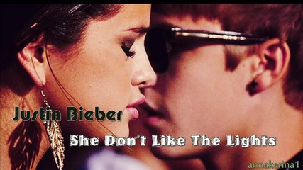 04 . Justin Bieber - She Don't Like The Lights