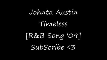 Johnta Austin - Timeless (prod. by Songbook) [r&b Song 2009]