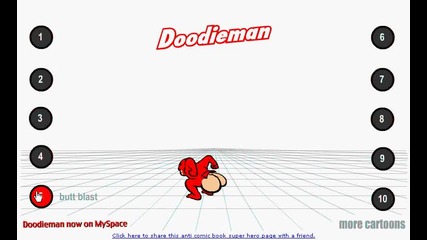 хаха..нашия герой Doodieman и неговите хватки :д 