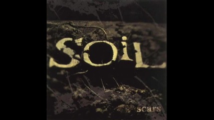 Soil - breaking me down 