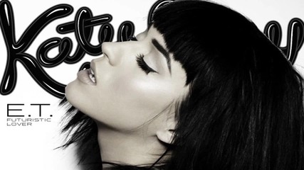 Katy Perry - E.t. (benny Benassi Radio Edit)
