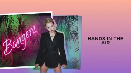 Miley Cyrus feat. Ludacris - Hands In The Air