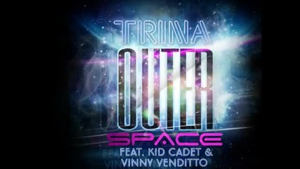 Trina Outer Space Ft. Kid Cadet & Vinny Venditto 2012