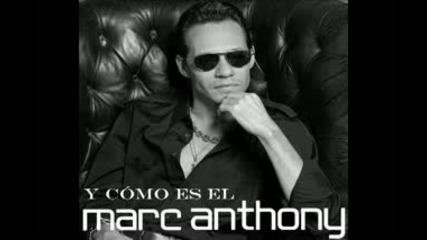 Marc Anthony - Y Como Es El