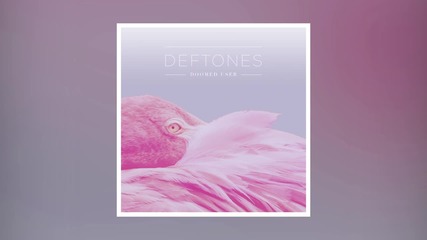 Deftones - Doomed User (official Audio)