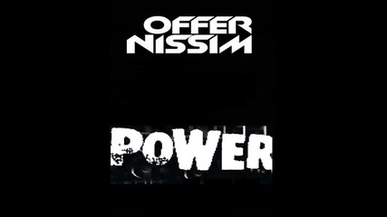 Offer Nissim - Power (original Remix) 