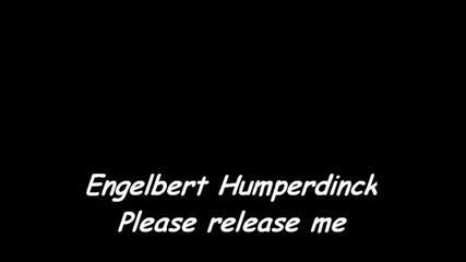 Engelbert Humperdinck _ Please release me.wmv - 23.09.
