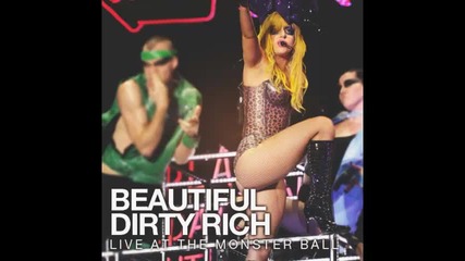 Lady Gaga - Beautiful, dirty, rich ( The Monster Ball Tour version )
