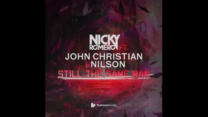 *2013* Nicky Romero ft. John Christian & Nilson - Still the same man