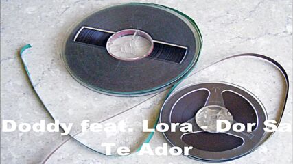 Doddy feat. Lora - Dor Sa Te Ador