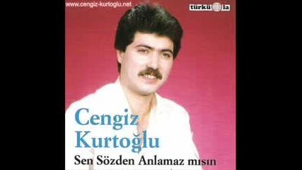 - Cengiz Kurtoglu Sen Sozden Anlamasin. 