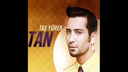 Tan - Ah Bu sark lar n gozu kor olsun - 2010 