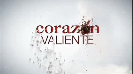 Corazon Valiente Entrada 2
