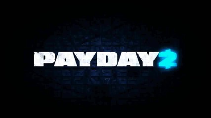 Payday 2 - Трейлър