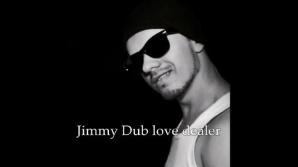 Jimmy Dub - Love dealer (original radio edit) Hq