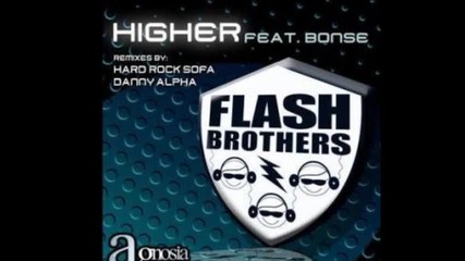 Flash Brothers - Higher ( Hard Rock Sofa Remix)