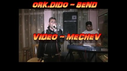 Ork.dido - Bend - Za Radio Roma I Mechev Sp - Origalno Ot Mechev - 2011