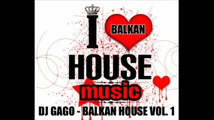 Dj Gago - Balkan House 