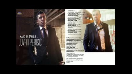 Jovan Perisic - 2013 - Samo je jedna ljubav moja (hq) (bg sub)